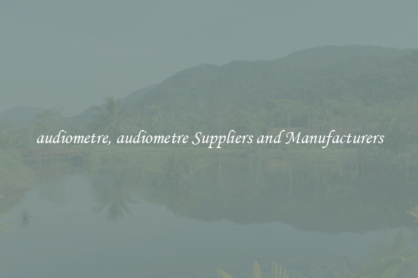 audiometre, audiometre Suppliers and Manufacturers