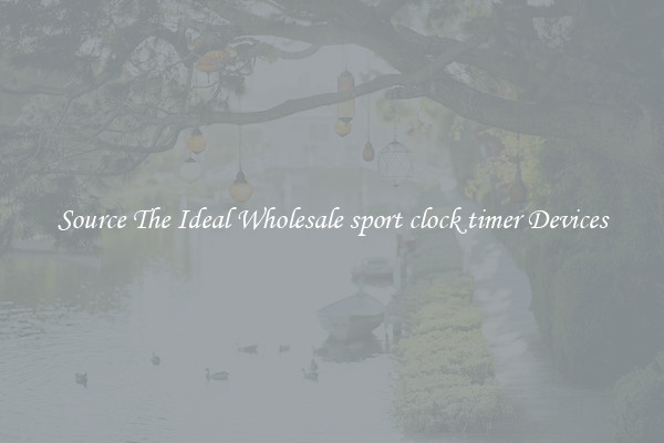 Source The Ideal Wholesale sport clock timer Devices