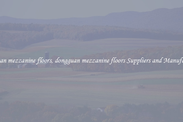 dongguan mezzanine floors, dongguan mezzanine floors Suppliers and Manufacturers