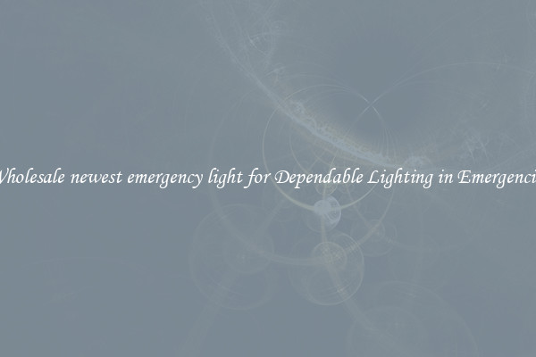 Wholesale newest emergency light for Dependable Lighting in Emergencies