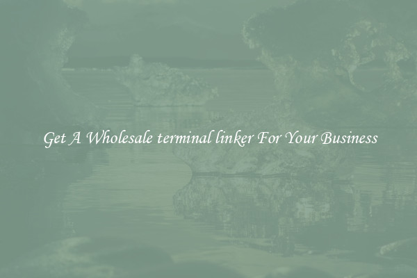 Get A Wholesale terminal linker For Your Business