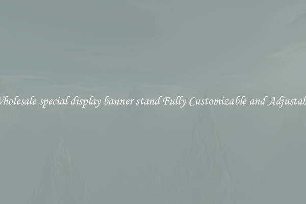 Wholesale special display banner stand Fully Customizable and Adjustable