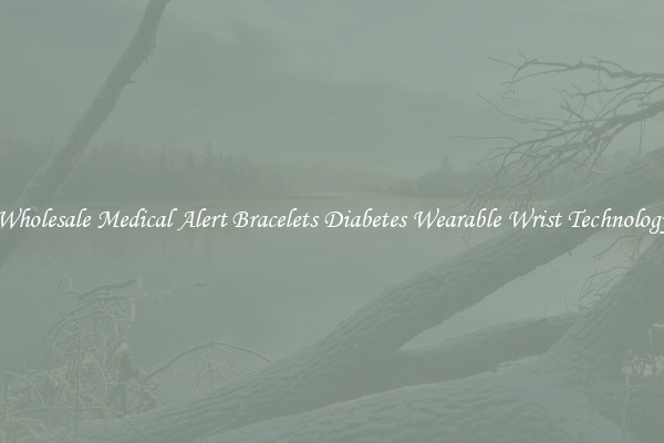 Wholesale Medical Alert Bracelets Diabetes Wearable Wrist Technology