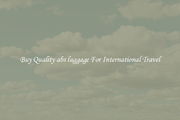 Buy Quality abs luggage For International Travel