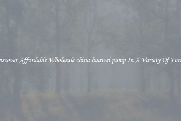 Discover Affordable Wholesale china huawei pump In A Variety Of Forms