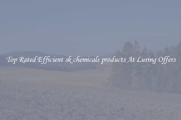 Top Rated Efficient sk chemicals products At Luring Offers