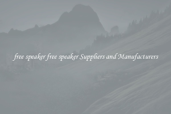 free speaker free speaker Suppliers and Manufacturers