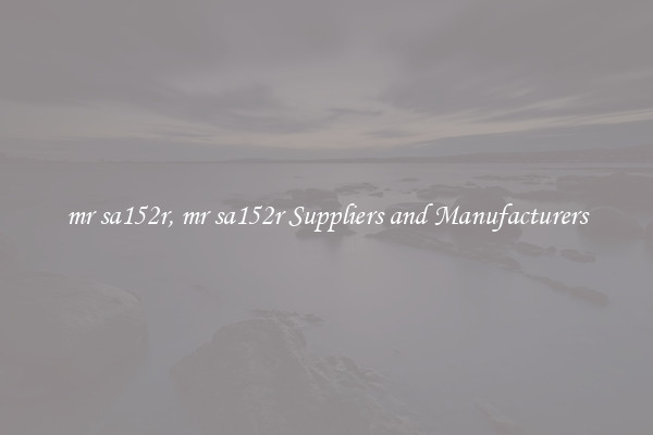 mr sa152r, mr sa152r Suppliers and Manufacturers